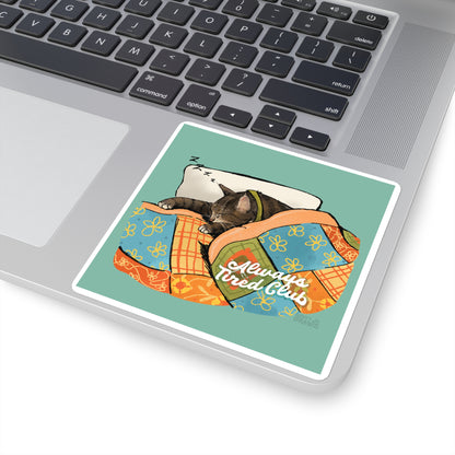 Always Tired Club Sticker