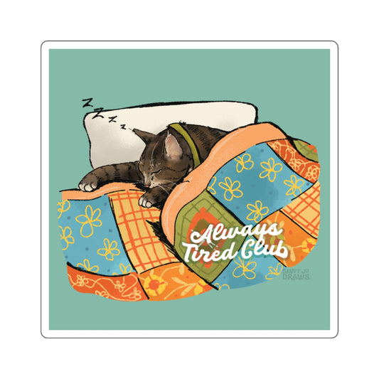 Always Tired Club Sticker